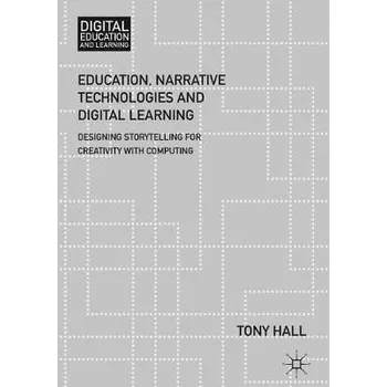 Učebnice Education, Narrative Technologies and Digital Learning - Hall, Tony