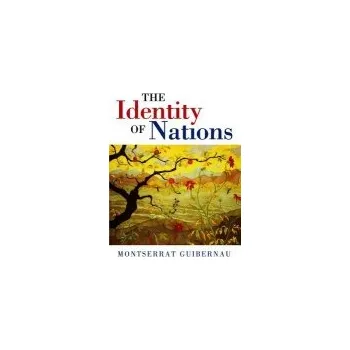 Kniha Identity of Nations - Guibernau, Montserrat (Queen Mary University of London a Open University)