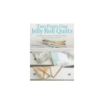Two from One Jelly Roll Quilts - Lintott, Nicky a Lintott, Pam (Author)