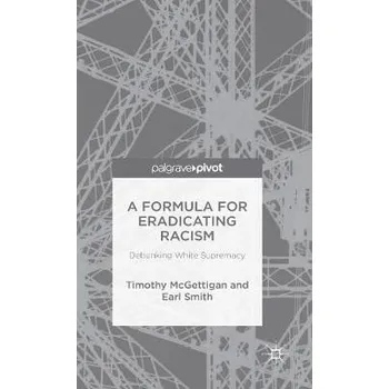 Učebnice Formula for Eradicating Racism - McGettigan, Timothy a Smith, Earl