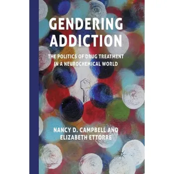 Učebnice Gendering Addiction - Campbell, N. a Ettorre, E.