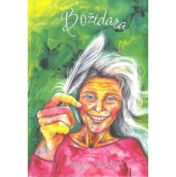 Božidara - Jaký život bys žil, kdyby ti byla všechnamusíš a nesmíš u prdele? - Hurdová Veronika