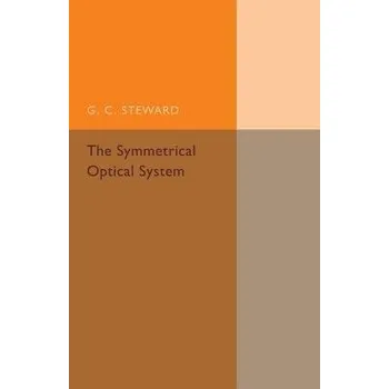 Symmetrical Optical System - Steward, G. C.