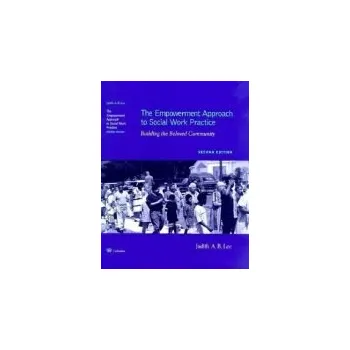 Učebnice Empowerment Approach to Social Work Practice - Lee, Judith