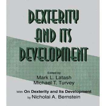 Kniha Dexterity and Its Development - Bernstein, Nicholai A.