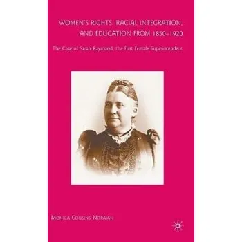 Učebnice Women's Rights, Racial Integration, and Education from 1850-1920 - Noraian, M.