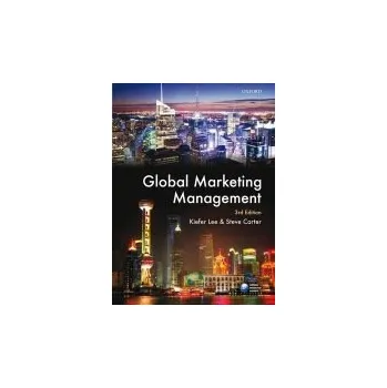 Global Marketing Management - Lee, Kiefer (Principal Lecturer in Marketing and Programme Leader of Undergraduate Business and Management studies at Sheffield Hallam University) a Carter, Steve (Professor at Edinburgh Business School. His specialities are 