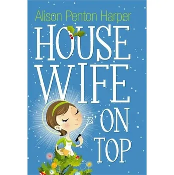 Housewife On Top - Penton Harper, Alison