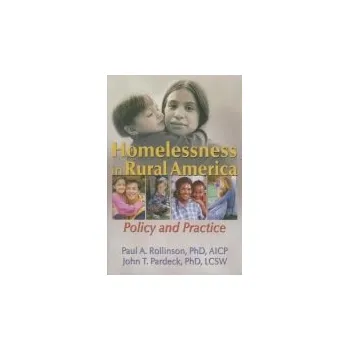 Populárně naučná literatura pro dospělé Homelessness in Rural America - Rollinson, Paula A. a Pardeck, John T.