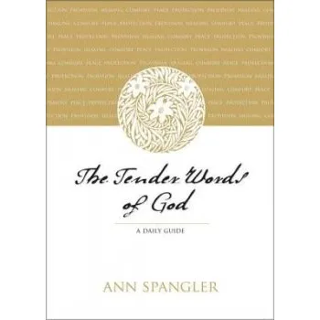 Populárně naučná literatura pro dospělé Tender Words of God - Spangler, Ann