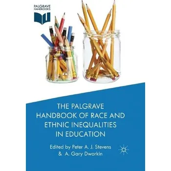 Učebnice Palgrave Handbook of Race and Ethnic Inequalities in Education