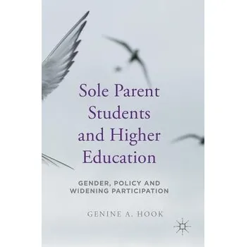 Učebnice Sole Parent Students and Higher Education - Hook, Genine A.