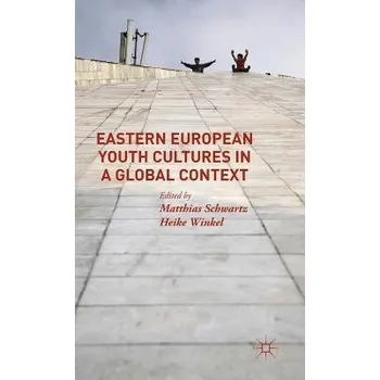 Učebnice Eastern European Youth Cultures in a Global Context