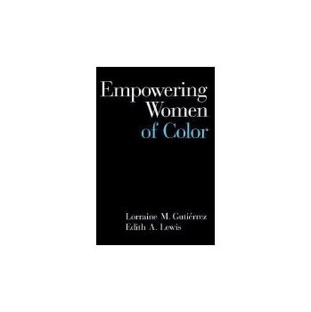 Učebnice Empowering Women of Color - Gutierrez, Lorraine a Lewis, Edith