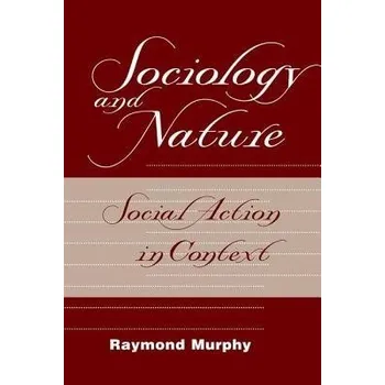 Učebnice Sociology And Nature - Murphy, Raymond