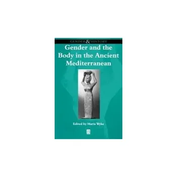 Kniha Gender and the Body in the Ancient Mediterranean