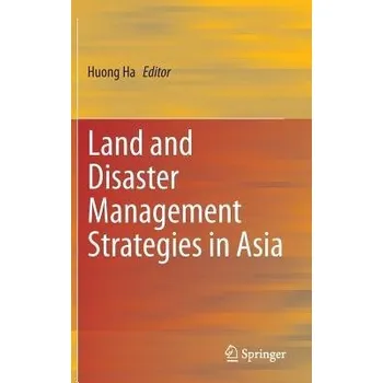Land and Disaster Management Strategies in Asia