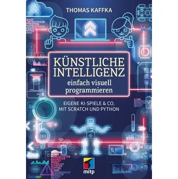 Technika Künstliche Intelligenz einfach visuell programmieren - Kaffka, Thomas