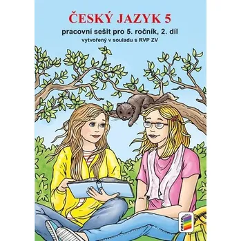 Český jazyk Český jazyk 5: Pracovní sešit pro 5. ročník 2. díl - Nakladatelství Nová Škola (2025, brožovaná)