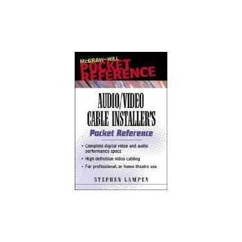 Audio/Video Cable Installer's Pocket Guide - Lampen, Stephen