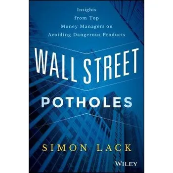 Wall Street Potholes - Lack, Simon A.