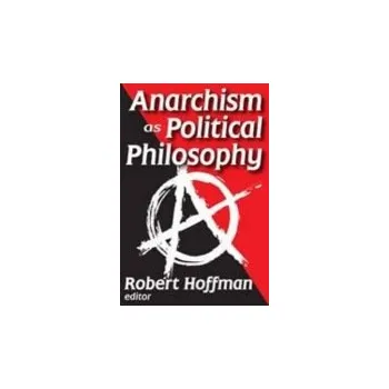 Kniha Anarchism as Political Philosophy - Hoffman, Robert