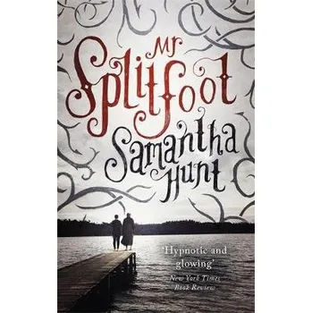 Mr Splitfoot - Hunt, Samantha