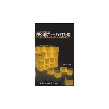 Essentials of Project and Systems Engineering Management - Eisner, Howard (The George Washington University, Washington, DC)