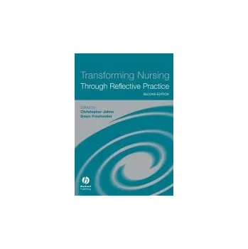 Transforming Nursing Through Reflective Practice