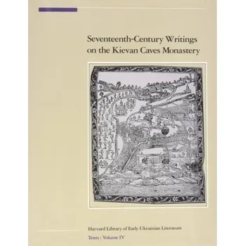 Seventeenth-Century Writings on the Kievan Caves Monastery