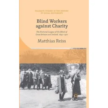 Učebnice Blind Workers against Charity - Reiss, M.