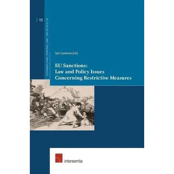 EU Sanctions: Law and Policy Issues Concerning Restrictive Measures