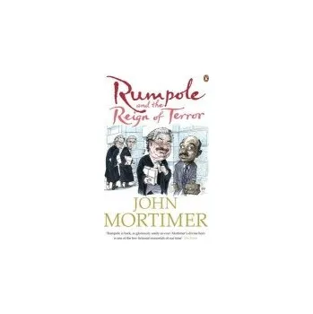 Učebnice Rumpole and the Reign of Terror - Mortimer, John