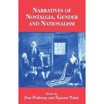 Učebnice Narratives of Nostalgia, Gender and Nationalism