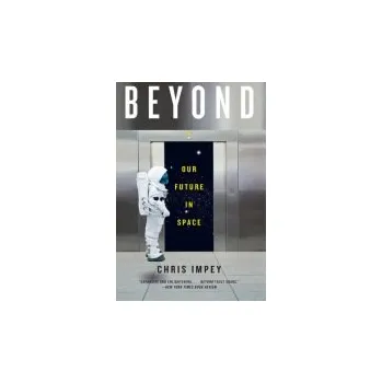 Kniha Beyond - Impey, Chris (University of Arizona in Tucson)
