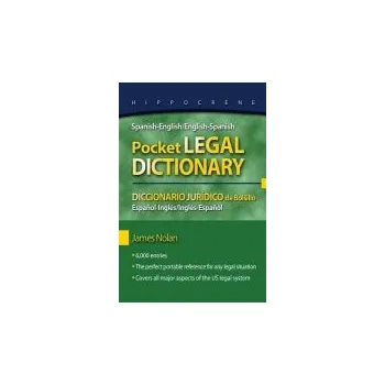 Spanish-English/English-Spanish Pocket Legal Dictionary/Diccionario Juridico de Bolsillo Espanol-Ingles/Ingles-Espanol - Nolan, James