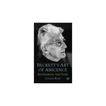 Učebnice Beckett's Art of Absence - Ross, Ciaran