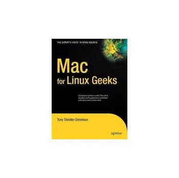 Mac for Linux Geeks - Steidler-Dennison, Tony