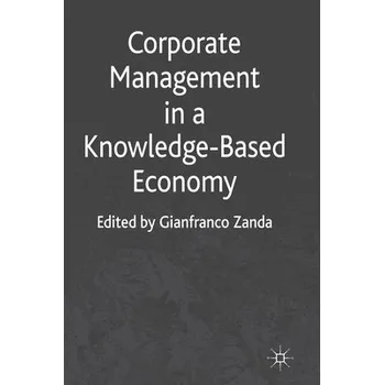 Populárně naučná literatura pro dospělé Corporate Management in a Knowledge-Based Economy