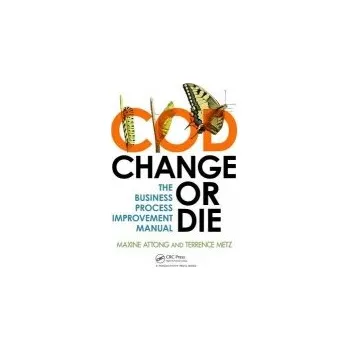 Populárně naučná literatura pro dospělé Change or Die - Attong, Maxine a Metz, Terrence