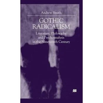 Učebnice Gothic Radicalism - Smith, A.