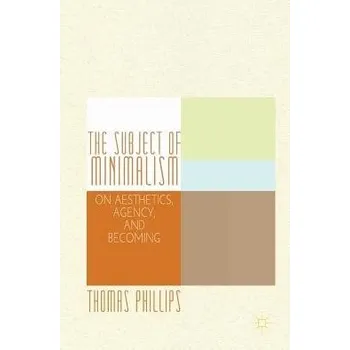 Učebnice Subject of Minimalism - Phillips, Thomas