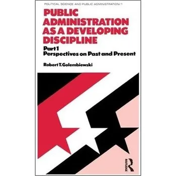 Kniha Public Administration as a Developing Discipline - Golembiewski