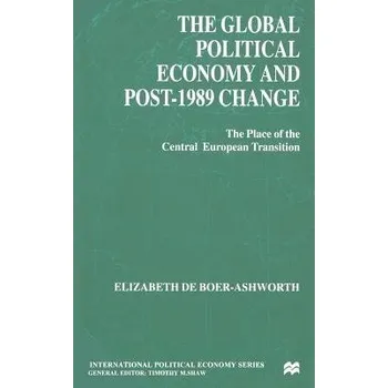 Učebnice Global Political Economy and Post-1989 Change - Ashworth, E.