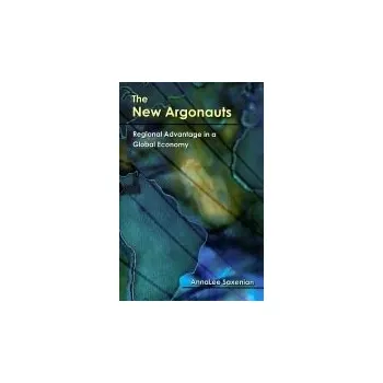 Populárně naučná literatura pro dospělé New Argonauts - Saxenian, AnnaLee