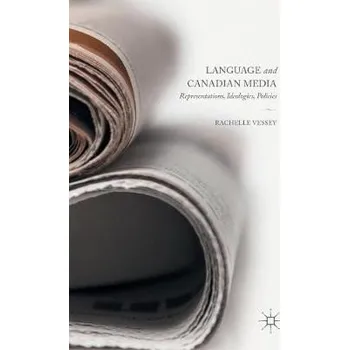 Učebnice Language and Canadian Media - Vessey, Rachelle