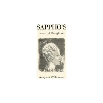 Sappho's Immortal Daughters - Williamson, Margaret