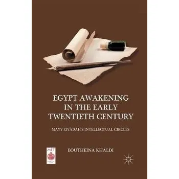 Egypt Awakening in the Early Twentieth Century - Khaldi, B.