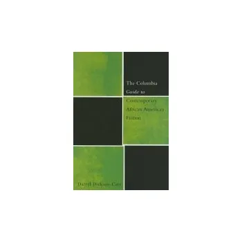 Populárně naučná literatura pro dospělé Columbia Guide to Contemporary African American Fiction - Dickson-Carr, Darryl