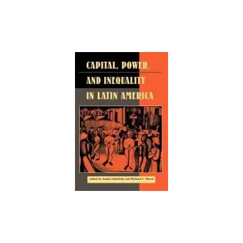 Kniha Capital, Power, And Inequality In Latin America - Halebsky, Sandor